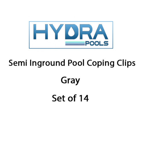 Hydra Semi Inground Pool Coping Clips Gray Set of 14